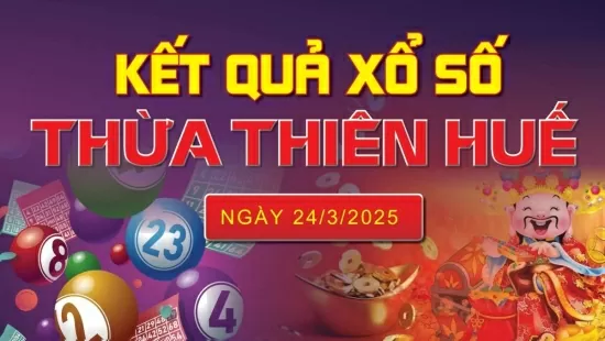 XSTTH 24/3, kết quả xổ số Huế hôm nay 24/3/2025, KQXSTTH 24/3