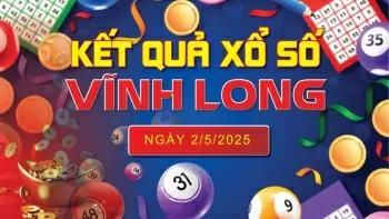 XSVL 2/5, kết quả xổ số Vĩnh Long hôm nay 2/5/2025, KQXSVL 2/5