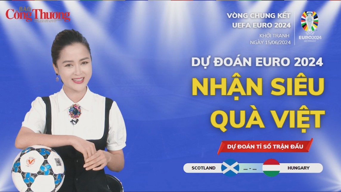 Dự đoán EURO: Nhận định bóng đá trận Scotland và Hungary (02h00 ngày 24/6), vòng bảng EURO 2024
