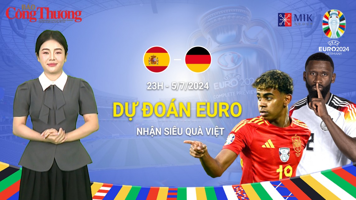 Dự đoán EURO: Nhận định bóng đá Tây Ban Nha và Đức (23h ngày 5/7)